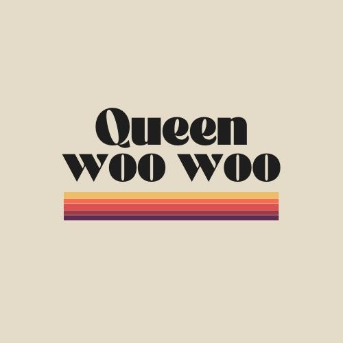 Queen Woo Woo